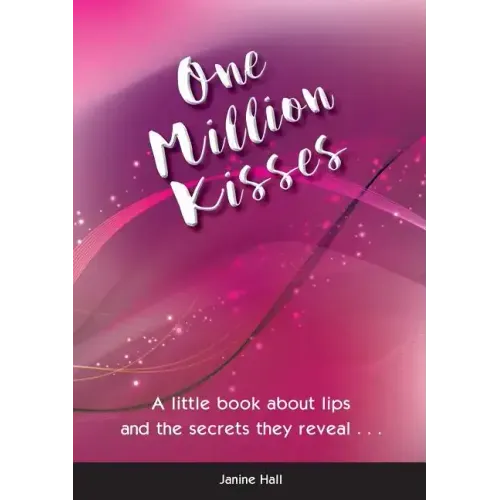 One Million Kisses: A little book about lips and the secrets they reveal