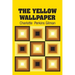 The Yellow Wallpaper