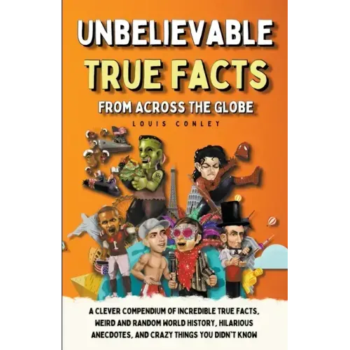 Unbelievable True Facts From Across The Globe