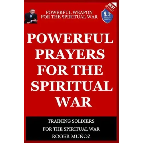 Powerful Prayers Of Spiritual War: Powerful Weapons of Spiritual Warfare