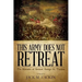 This Army Does Not Retreat: The Memoirs of General George H. Thomas