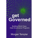 Get Governed: Building World Class Data Governance Programs
