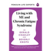 Living with Me and Chronic Fatigue Syndrome