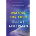 Waiting for Eden