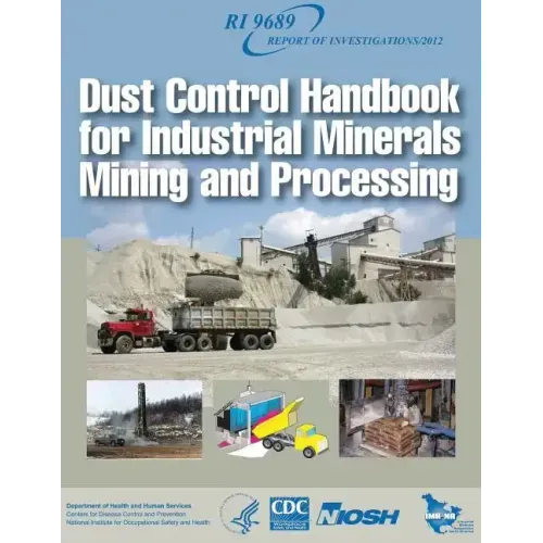 Dust Control Handbook for Industrial Minerals Mining and Processing