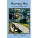 Mourning Men: A Journey Through Grief