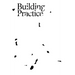 Building Practice