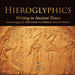 Hieroglyphics: Writing in Ancient Times Ancient Egypt for Kids Grade 4 Children's Ancient History
