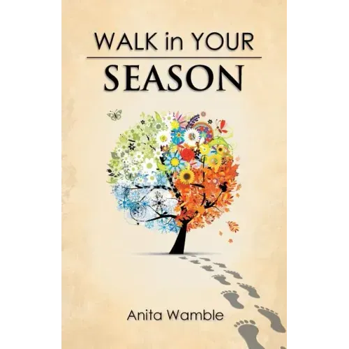 Walk in Your Season
