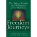 Freedom Journeys: The Tale of Exodus and Wilderness Across Millennia