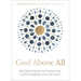 God Above All: 90 Devotions to Know the Life-Altering Love of God