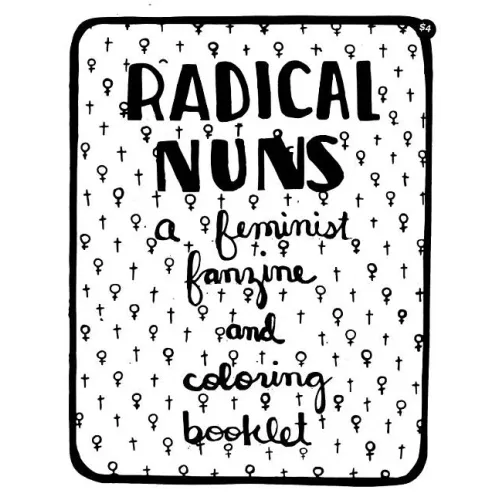Radical Nuns: A Feminist Fanzine and Coloring Booklet