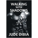 Walking With Shadows