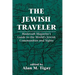 The Jewish Traveler: Hadassah Magazine's Guide to the World's Jewish Communities and Sights