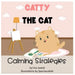 Catty The Cat Calming Strategies: Children's Book about anger management, feelings and emotions, self-regulation skills and mindfulness