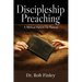 Discipleship Preaching: A Biblical Pattern for Pastors