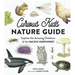 Curious Kids Nature Guide: Explore the Amazing Outdoors of the Pacific Northwest