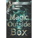 Magic Outside the Box