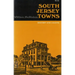 South Jersey Towns: History and Legends