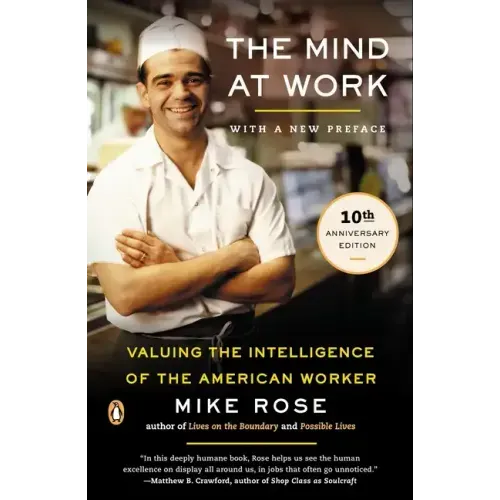 The Mind at Work: Valuing the Intelligence of the American Worker