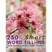 250 Smart Word Fill-Ins: 15x15 Grid Puzzles For Adults: Volume 2