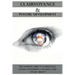 Clairvoyance and Psychic Development: The complete guide to clairvoyance, psychic development, and using your psychic ability!
