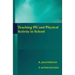 Teaching PE and Physical Activity in School