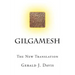 Gilgamesh: The New Translation