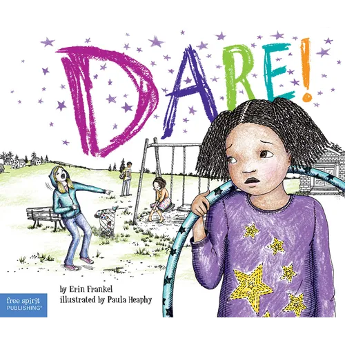 Dare!: A Story about Standing Up to Bullying in Schools