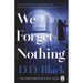 We Forget Nothing