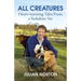 All Creatures: Heartwarming Tales from a Yorkshire Vet