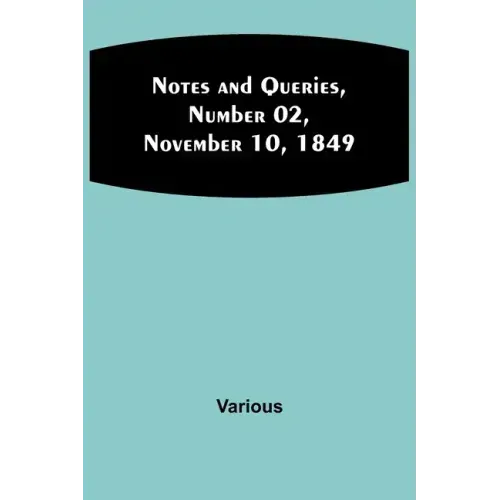 Notes and Queries, Number 02, November 10, 1849
