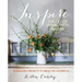 Inspire: The Art of Living with Nature: 50 Beautiful Projects to Bring the Outside in
