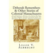 Deborah Remembers And Other Stories Of Colonial Massachusetts: Five Historical Novels For Young Readers In One Volume: Susanna's Candlestick, The Spin