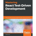 Mastering React Test-Driven Development