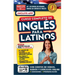 Inglés En 100 Días. Inglés Para Latinos. Nueva Edición / English in 100 Days. the Latino's Complete English Course