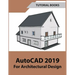 AutoCAD 2019 For Architectural Design