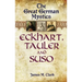 The Great German Mystics: Eckhart, Tauler and Suso