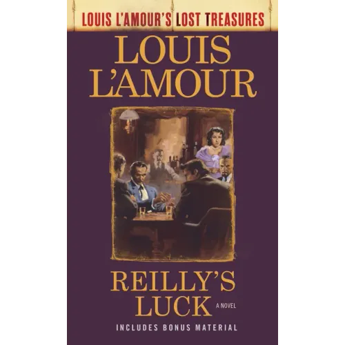 Reilly's Luck (Louis l'Amour's Lost Treasures)
