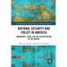 National Security and Policy in America: Immigrants, Crime, and the Securitization of the Border