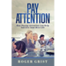 Pay Attention: How Paying Attention Can Help You Live Your Best Life