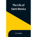 The Life of Saint Monica