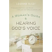 Woman's Guide to Hearing God's Voice: Finding Direction and Peace Through the Struggles of Life
