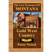 The Lost Treasures Of Montana: Gold West Country - Volume I