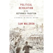 Political Revolution in the Reformed Tradition: A Historical and Biblical Critique