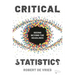 Critical Statistics: Seeing Beyond the Headlines