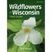 Wildflowers of Wisconsin Field Guide