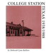 College Station, Texas 1938/1988