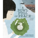 A Bowl Full of Peace: A True Story