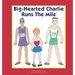 Big-Hearted Charlie Runs The Mile